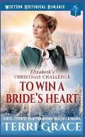 Elizabeth's Christmas Challenge - To Win A Bride's Heart