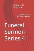 Funeral Sermon Series 4: Sermon Outlines For Easy Preaching