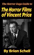 The Horror Guys Guide To The Horror Films of Vincent Price
