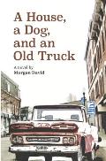 A House, a Dog, and an Old Truck