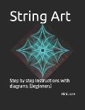 String Art: Step by step instructions with diagrams (Beginners)