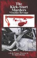 The Kick-Start Murders: Visualize Revenge