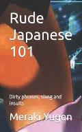 Rude Japanese 101: Dirty phrases, slang and insults