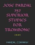 Jose Pardal 757 Superior Studies for Trombone: London