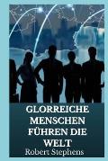 Glorreiche Menschen F?hren Die Welt