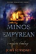 Minos Empyrean: A modern fantasy
