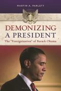 Demonizing a President: The Foreignization of Barack Obama
