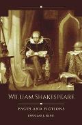 William Shakespeare: Facts and Fictions