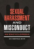 Sexual Harassment and Misconduct: An Encyclopedia