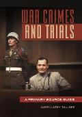 War Crimes and Trials: A Primary Source Guide