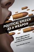 Political Speech as a Weapon: Microaggression in a Changing Racial and Ethnic Environment