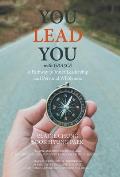 You Lead You with Gra3ce: A Pathway to Inner Leadership and Personal Wholeness