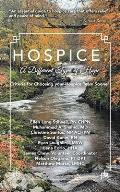 Hospice: A DIFFERENT TYPE OF HOPE: Criteria For Choosing Your Hospice Team Sooner