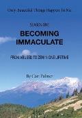 Becoming Immaculate: From Abused to Zen in One Lifetime