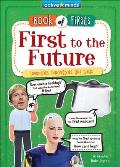 First to the Future: Inventors, Innovators, and Ideas