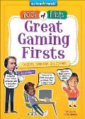 Great Gaming Firsts: Creators, Inventors, and Gamers