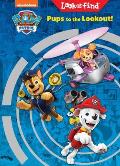 Nickelodeon Paw Patrol Pups to the Lookout!: Look and Find