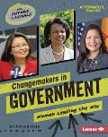 Changemakers in Government: Women Leading the Way