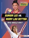 Sunisa Lee vs. Mary Lou Retton: Who Would Win?