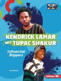 Kendrick Lamar and Tupac Shakur: Influential Rappers