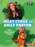 Miley Cyrus and Dolly Parton: Two Tennessee Titans