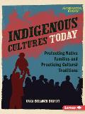 Indigenous Cultures Today: Protecting Native Families and Practicing Cultural Traditions