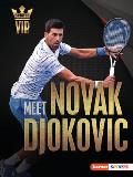 Meet Novak Djokovic: Tennis Superstar