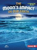 The Moon's Impact on Our Earth