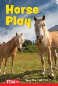 Horse Play: Level 1: Book 26