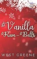 Vanilla Rum-Balls: A Friends to Lovers Romance