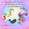 The Forgetful Wizard, the Merry Unicorn and the Grumpy Cat