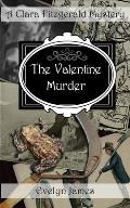 The Valentine Murder: A Clara Fitzgerald Mystery