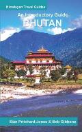 Bhutan: An Introductory Guide