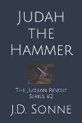 Judah the Hammer: The Second Book in The Judean Revolt Series