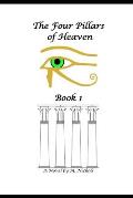 The Four Pillars of Heaven Book 1