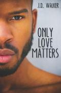 Only Love Matters