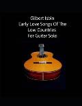 Early Love Songs of the Low Countries for Guitar Solo