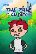The Tale of Lucky: A FriendTales Story