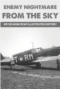 Enemy Nightmare From The Sky: No 126 Wing RCAF Illustrated History