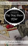 The Dog Show Affair: A Clara Fitzgerald Mystery