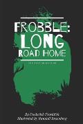 Frobble: Long Road Home