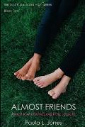 Almost Friends: Book two of the South Louisiana High Series