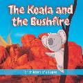 The Koala and the Bushfire: Kelly and her friends in Australia, Emu, Echidna, Platypus and Ant, take shelter from a raging bushfire.