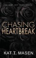 Chasing Heartbreak - Special Edition
