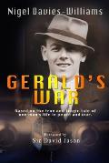 Gerald's War: The true and tragic tale of one man's life in peace and war