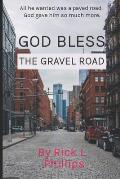 God Bless the Gravel Road
