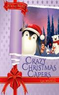 Crazy Christmas Capers: a Holiday Hijinks anthology