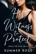 His Witness To Protect: A Friends To Lovers Romance