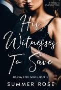 His Witness To Save: A Friends To Lovers Romance