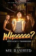 Whaaaaa?: Kentucky/Tennessee